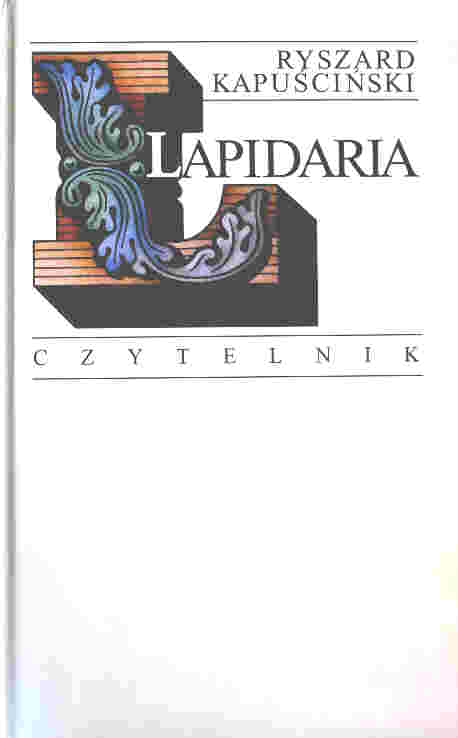 Lapidaria - Ryszard Kapuciski