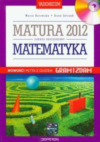Matematyka. vademecum maturalne 2012. Zakres rozszerzony - Borowska Maria, Jatczak Anna