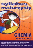 Syllabus maturzysty. Chemia. Matura 2002 - Centralna Komisja Egzaminacyjna W Warszawie