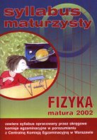Syllabus maturzysty. Fizyka z astronomi. Matura 2002 - Centralna Komisja Egzaminacyjna W Warszawie